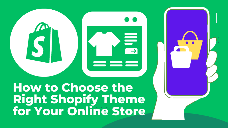 How to Choose the Right Shopify Theme for Your Online Store